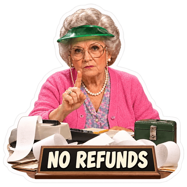 no refunds sticker